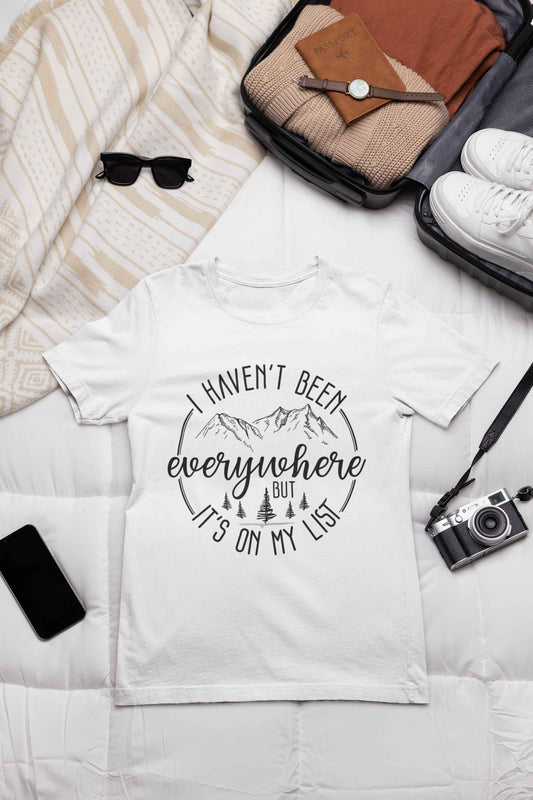 I Haven't Been Everywhere Classic Fit T-Shirt